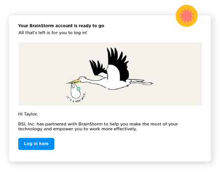 Email thumbnail informing a user they are ready to onboard. Includes a "Log in here" button, an image of a stork carrying a bag with a plus sign icon near the bag, and a message saying, "It's a new user."