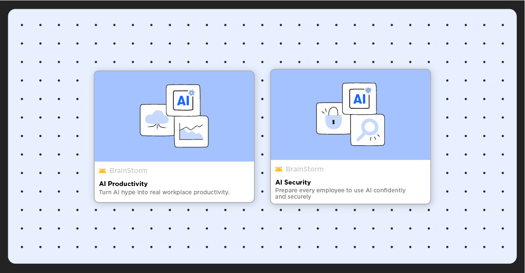 BrainStorm launches two new AI training content packs to tackle shadow AI Security risks and unlock actual AI Productivity