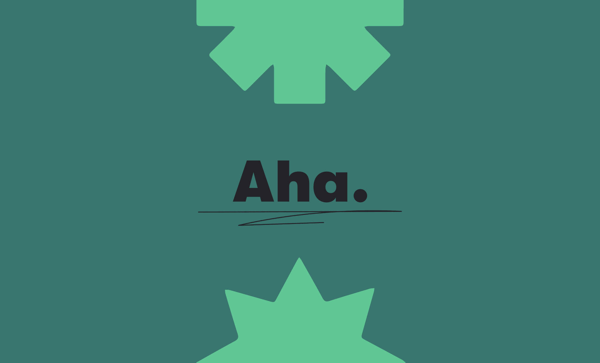 The aha moment (black text on forest green background)