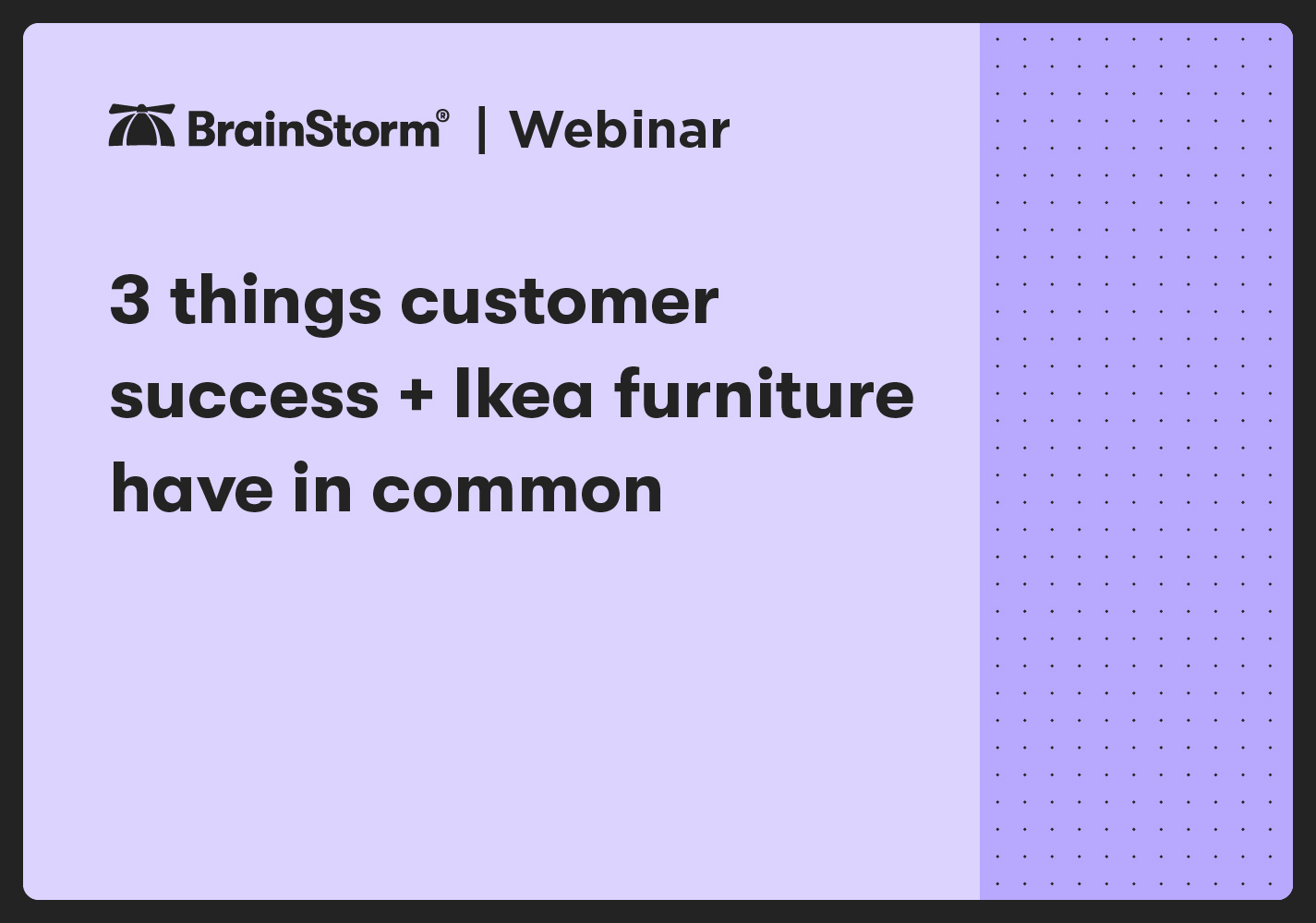 Is your CS team building Ikea furniture?