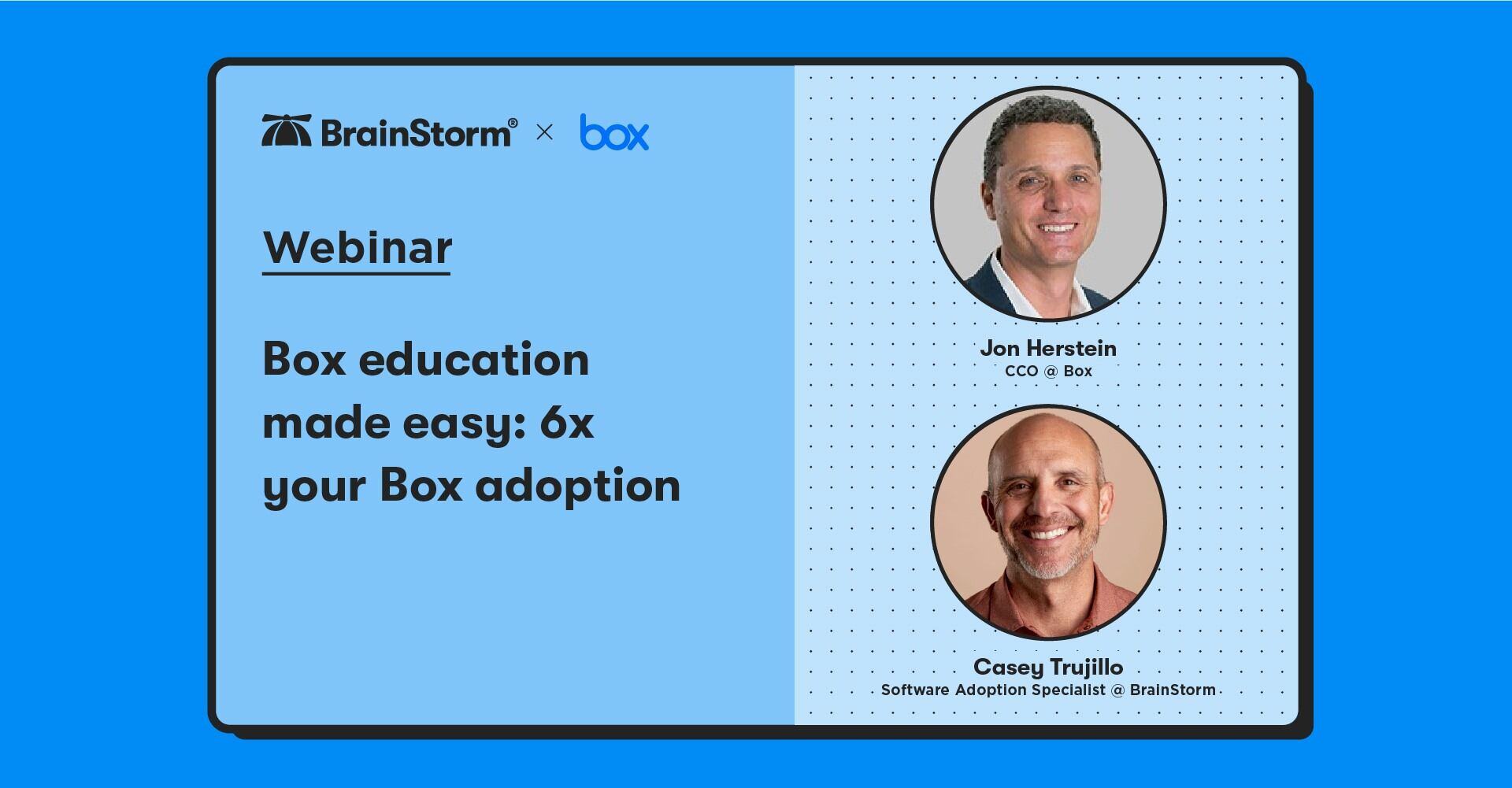 Box education made easy: 6x your Box adoption