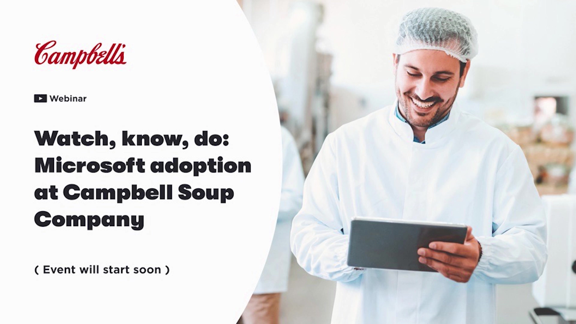 Watch, know, do: Microsoft Adoption at Campbell Soup Company
